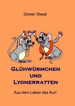Glühwürmchen und Lyonerratten (eBook, ePUB) - Diesel, Günter