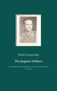 Die jüngsten Soldaten (eBook, ePUB) - Unverricht, Erich