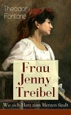 Frau Jenny Treibel - Wo sich Herz zum Herzen findt (eBook, ePUB)