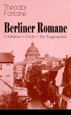 Berliner Romane: L'Adultera + Cécile + Die Poggenpuhls (eBook, ePUB)