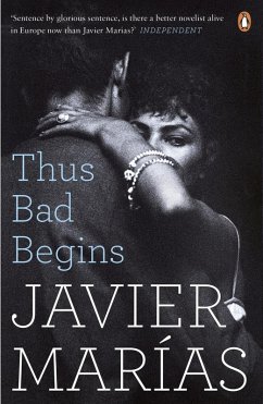 Thus Bad Begins (eBook, ePUB) - Marías, Javier
