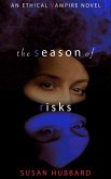 The Season of Risks (The Ethical Vampire Series, #3) (eBook, ePUB)