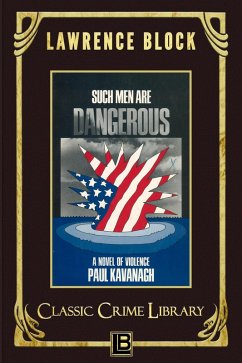 Such Men Are Dangerous (The Classic Crime Library, #7) (eBook, ePUB) - Block, Lawrence