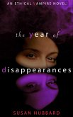 The Year of Disappearances (The Ethical Vampire Series, #2) (eBook, ePUB)
