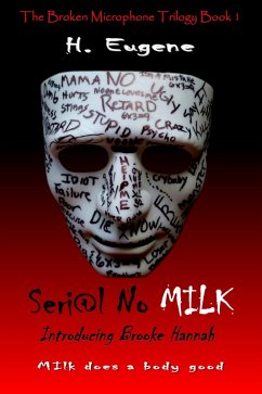 Seri@l No Milk (The Broken Microphone Trilogy, #1) (eBook, ePUB) - Eugene, H.