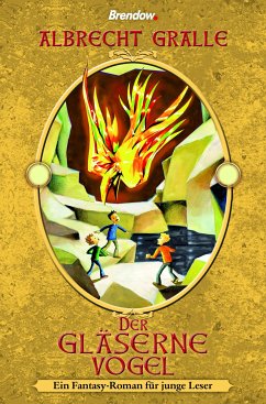 Der gläserne Vogel (eBook, ePUB) - Gralle, Albrecht