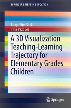 A 3D Visualization Teaching-Learning Trajectory for Elementary Grades Children - Sack, Jacqueline;Vazquez, Irma