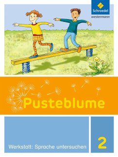 Pusteblume. Die Werkstatt-Sammlung. Werkstatt: Sprache untersuchen 2 - Jahn, Christel;Kunsch, Wofgang;Schnepf, Elke