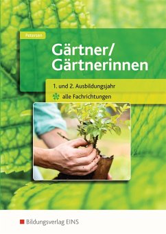 Gärtner / Gärtnerinnen 1.-2. Jahr alle Fachrichtungen. Schülerband - Petersen, Sabine