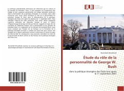 Étude du rôle de la personnalité de George W. Bush - Movahhedi, Rouhollah