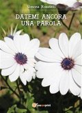 Datemi ancora una parola (eBook, ePUB)