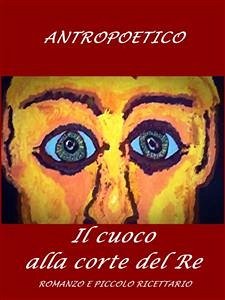 Il cuoco alla corte del Re (eBook, ePUB) - Antropoetico