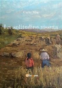 La solitudine vissuta (eBook, ePUB) - Mia, Carlo