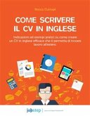 Come scrivere il CV in inglese. (eBook, ePUB)