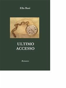 Ultimo Accesso (eBook, PDF) - Basi, Ella