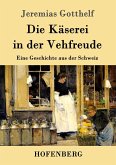 Die Käserei in der Vehfreude Die Käserei in der Vehfreude