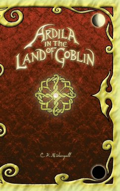 Ardila in the Land of Goblin - Niebergall, C. K.