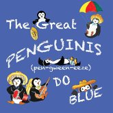 The Great Penguinis (pen-gween-eeze) Do Blue