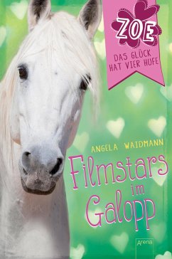 Filmstars im Galopp / Zoe - Das Glück hat vier Hufe Bd.2 (eBook, ePUB) - Waidmann, Angela
