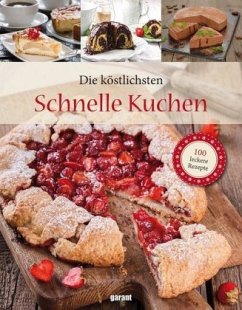 Cover Die köstlichsten: Schnelle Kuchen