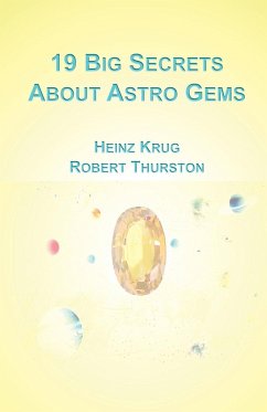 19 Big Secrets about Astro Gems - Krug, Heinz; Thurston, Robert