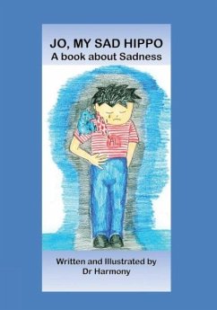 Jo, My Sad Hippo- A book about Sadness - Harmony, Doctor