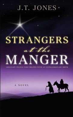 Strangers at the Manger - Jones, J. T.