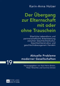 Der Übergang zur Elternschaft mit oder ohne Trauschein - Holzer, Karin