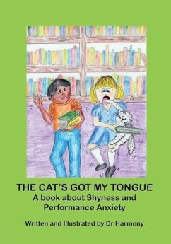 The Cat's Got My Tongue- A book about Shyness and Performance Anxiety - Harmony, Doctor