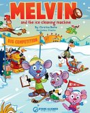 MELVIN AND THE ICE CLEANING MACHINE (SOFTCOVER)