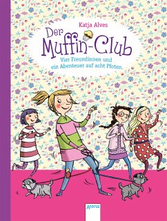 Vier Freundinnen und ein Abenteuer auf acht Pfoten / Der Muffin-Club Bd.7 (eBook, ePUB) - Alves, Katja