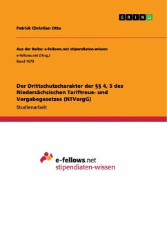 Der Drittschutzcharakter der §§ 4, 5 des Niedersächsischen Tariftreue- und Vergabegesetzes (NTVergG) - Otto, Patrick C.