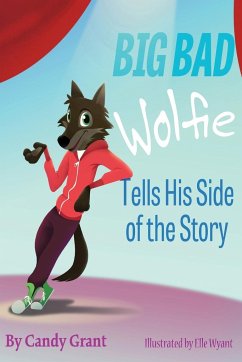Big Bad Wolfie Tells His Side of the Story - Grant, Candy