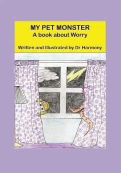 My Pet Monster- A book about Worry - Harmony, Doctor