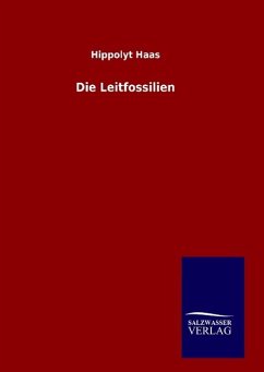 Die Leitfossilien - Haas, Hippolyt