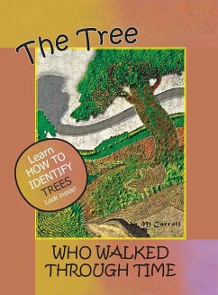 The Tree Who Walked Through Time - Carroll, M.