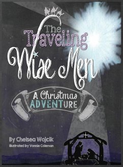 The Traveling Wise Men - Wojcik, Chelsea A