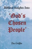 Biblical Insights into &quote;God's Chosen People&quote;