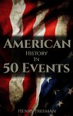 American History in 50 Events (History by Country Timeline, #1) (eBook, ePUB)