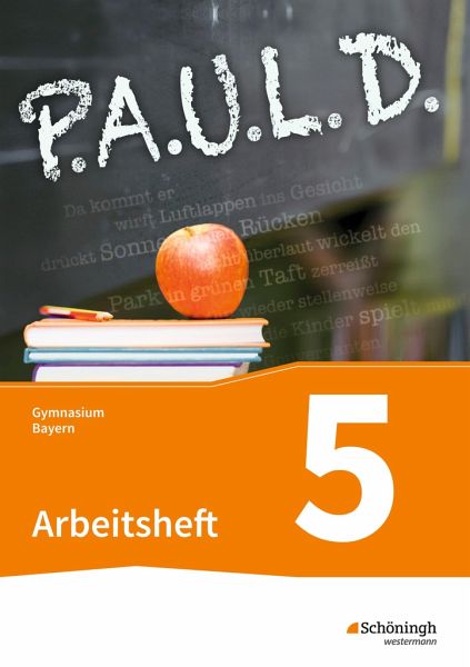 P A U L D Paul 5 Arbeitsheft Mit Losungen Gymnasien G8 Bayern Schulbucher Portofrei Bei Bucher De