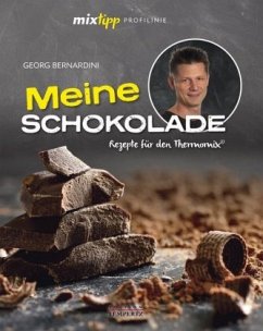 mixtipp Profilinie: Meine Schokolade - Bernardini, Georg