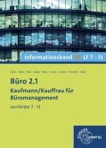 Büro 2.1, Lernfelder 7-13, Informationsband XL / Büro 2.1 - Kaufmann/Kauffrau für Büromanagement
