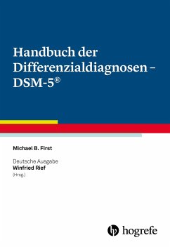 Handbuch der Differenzialdiagnosen - DSM-5® - First, Michael B.