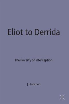 Eliot to Derrida - Harwood, John