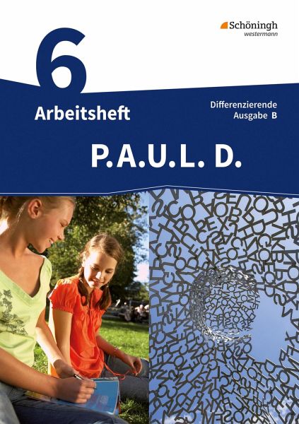 P A U L D Paul 6 Arbeitsheft Mit Losungen Differenzierende Ausgabe Schulbucher Portofrei Bei Bucher De