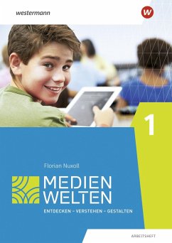 Medienwelten. Klasse 1. Arbeitsheft - Deeg, Christoph;Gruber, Helen;Höhne, Franziska;Nuxoll, Florian