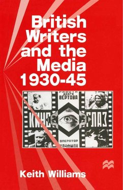 British Writers and the Media, 1930-45 - Williams, Keith