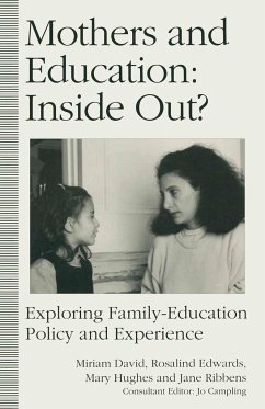 Mothers and Education: Inside Out? - Edwards, Rosalind;Hughes, Mary;Ribbens, Jane