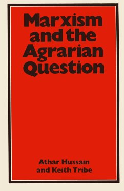 Marxism and the Agrarian Question - Hussain, Athar;Tribe, Keith