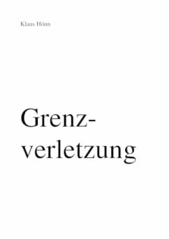 Grenzverletzung - Hönn, Klaus